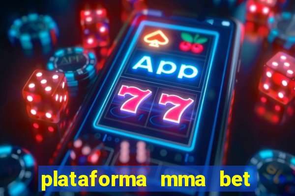 plataforma mma bet é confiável